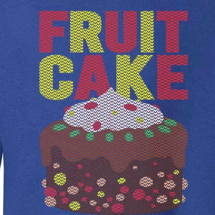 Fruitcake Funny Ugly Christmas Gift Toddler Sweatshirt