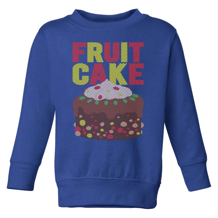 Fruitcake Funny Ugly Christmas Gift Toddler Sweatshirt