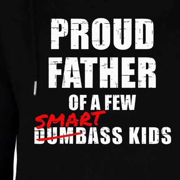 FunnyProudFatherOfAFewSmartAssNotDumbass Womens Funnel Neck Pullover Hood