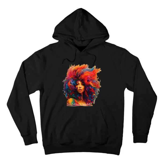 Fierce, Fabulous, & Unforgettable Tall Hoodie