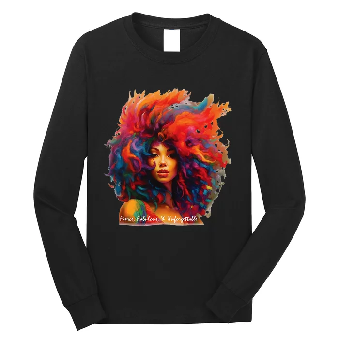 Fierce, Fabulous, & Unforgettable Long Sleeve Shirt