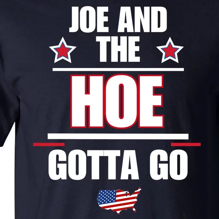 Funny Flag USA Anti Biden. Joe And The Ho Gotta Gotta Go!! Tall T-Shirt