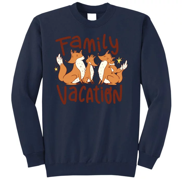 Fox Family Vacation Tall Sweatshirt