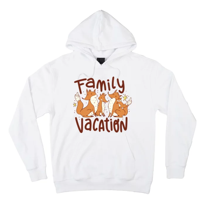 Fox Family Vacation Hoodie