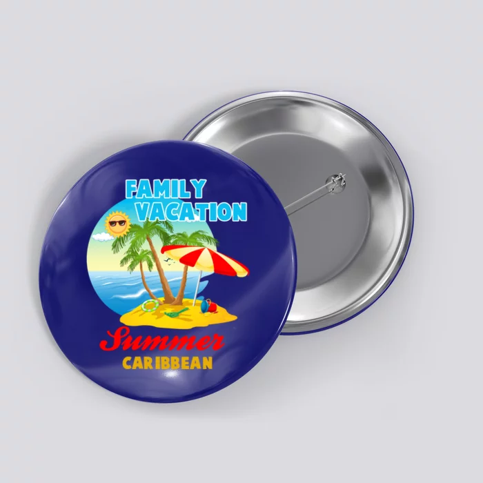 Funny Family Vacation Summer Caribbean 2024 Beach Trip Great Gift Button