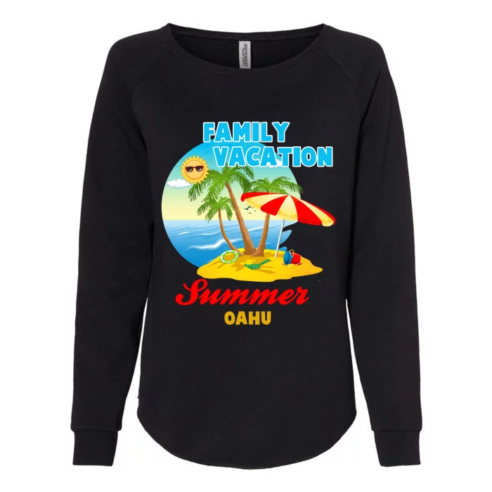 Funny Family Vacation Summer Oahu 2024 Beach Trip Gift Womens California Wash Sweatshirt