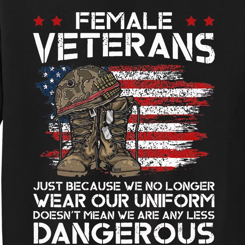 Funny Female Veteran Not Any Less Dangerous Sweatshirt