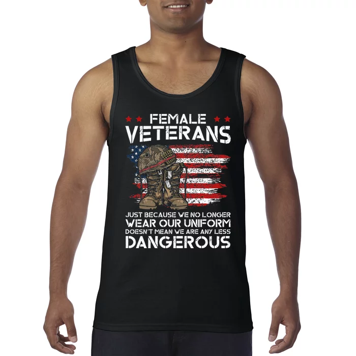 Funny Female Veteran Not Any Less Dangerous Tank Top