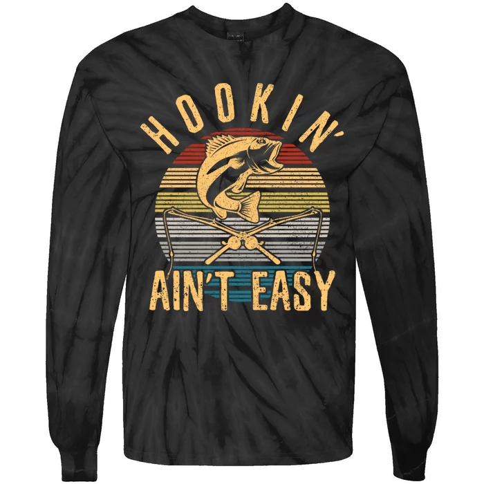 Funny Fishing Vintage Hookin AinT Easy Fisherman Gift Tie-Dye Long Sleeve Shirt