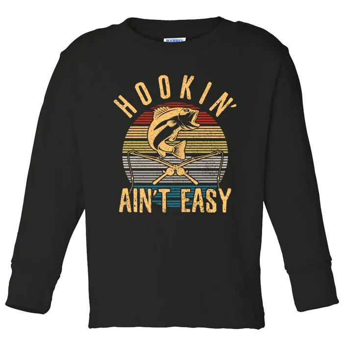 Funny Fishing Vintage Hookin AinT Easy Fisherman Gift Toddler Long Sleeve Shirt