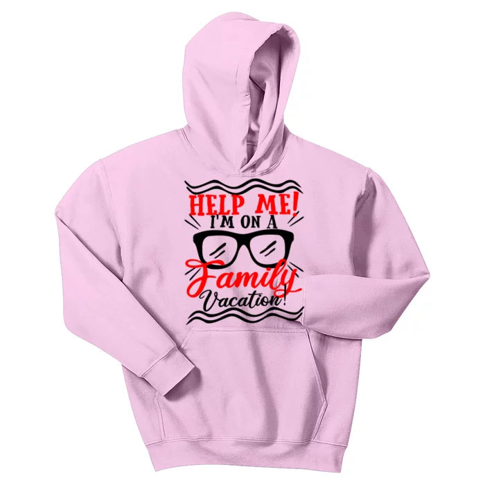 Funny Family Vacation Help Me Holiday Cruise Florida Gift Cool Gift Kids Hoodie