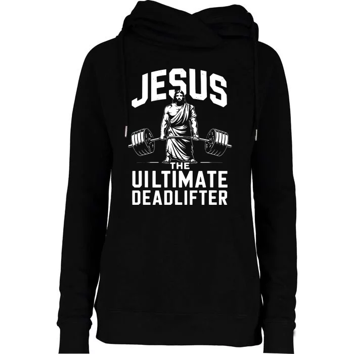 Fitness Funny Vintage Jesus The Ultimate Deadlifter Womens Funnel Neck Pullover Hood