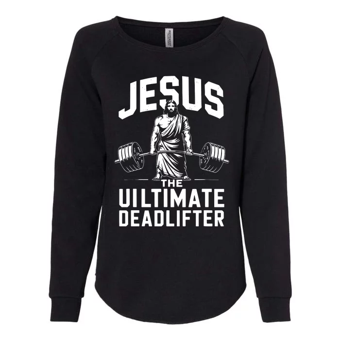 Fitness Funny Vintage Jesus The Ultimate Deadlifter Womens California Wash Sweatshirt