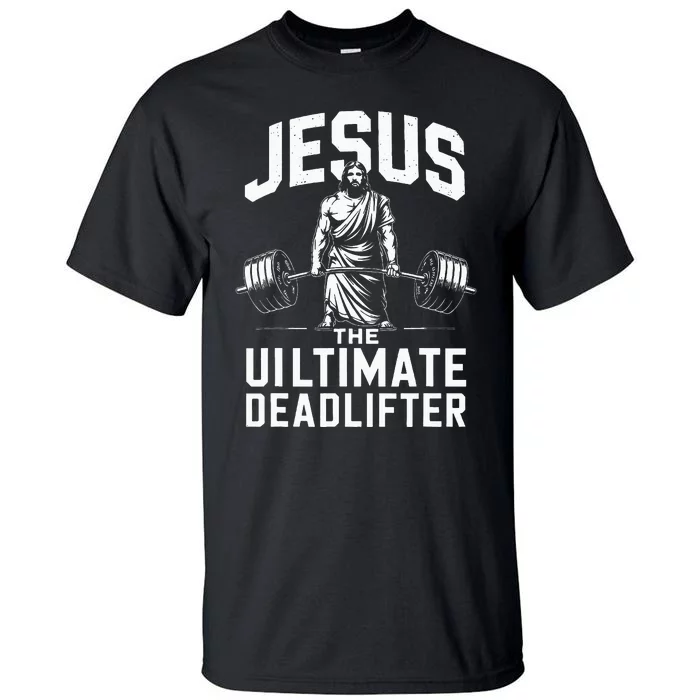 Fitness Funny Vintage Jesus The Ultimate Deadlifter Tall T-Shirt