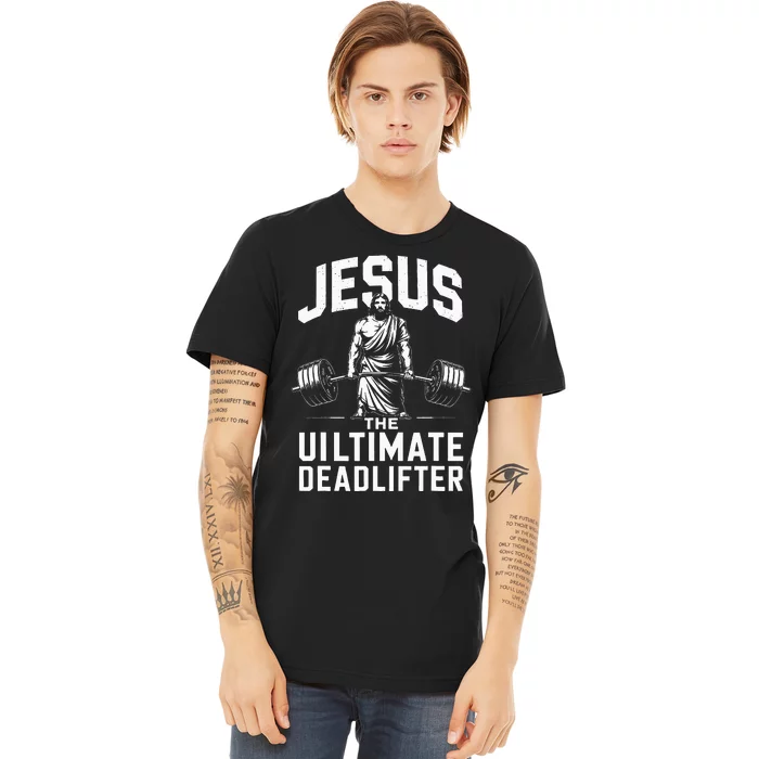 Fitness Funny Vintage Jesus The Ultimate Deadlifter Premium T-Shirt