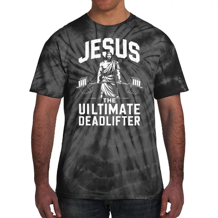 Fitness Funny Vintage Jesus The Ultimate Deadlifter Tie-Dye T-Shirt