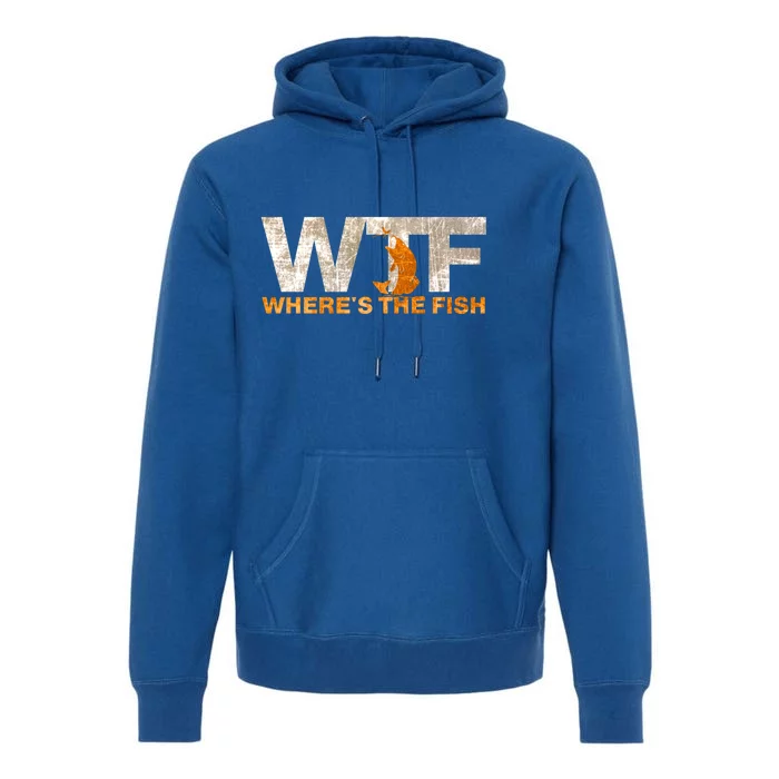 Funny Fishing Wtf Wheres The Fish Fisher Joke Gift Premium Hoodie