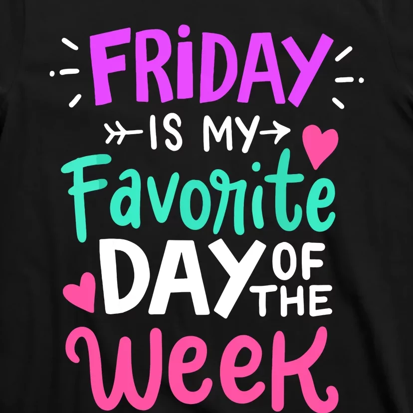 Fridays Favorite Week Gift T-Shirt