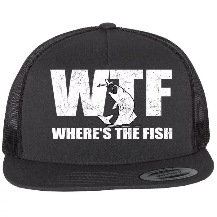 Funny Fishing Wtf Wheres The Fish Gifts Fathers Day Flat Bill Trucker Hat