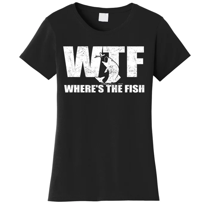 Funny Fishing Wtf Wheres The Fish Gifts Fathers Day Women's T-Shirt