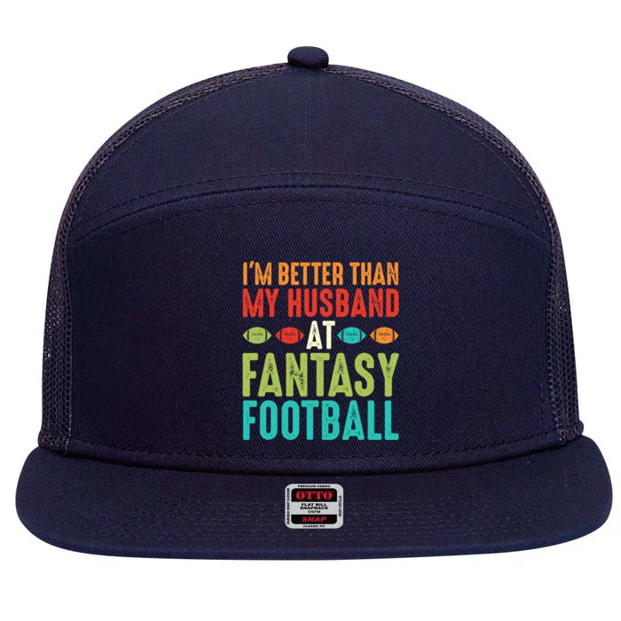 Fantasy Football Wife I'm Better Than My Husband Draft Party 7 Panel Mesh Trucker Snapback Hat