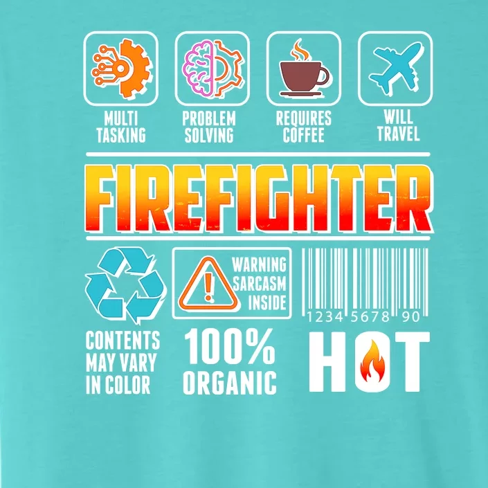 Funny Firefighter Warning Label ChromaSoft Performance T-Shirt