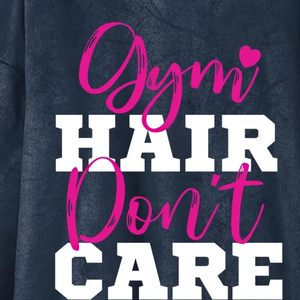 Funny Fitness Workout Gym Hair Don't Care Gift Hooded Wearable Blanket