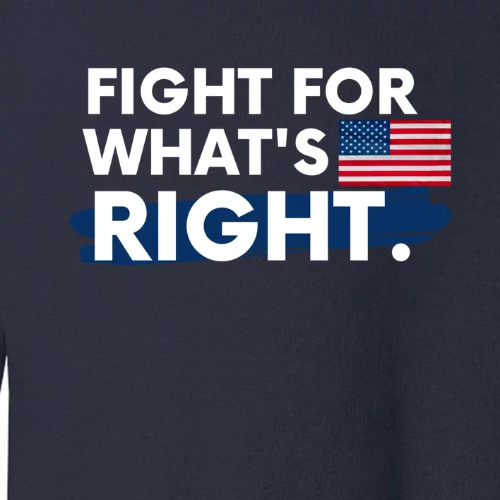 Fight For What's Right USA Toddler Sweatshirt