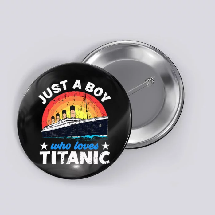 funny For Who Just Love The Titanic Button