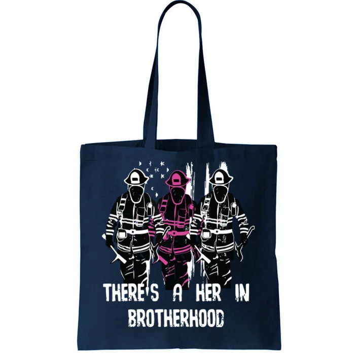 Female Firefighter Women Brotherhood Promotion Tote Bag