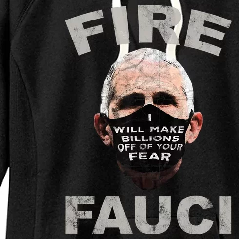 Fire Fauci Will Make Billions Off Of Your Fear Women's Fleece Hoodie