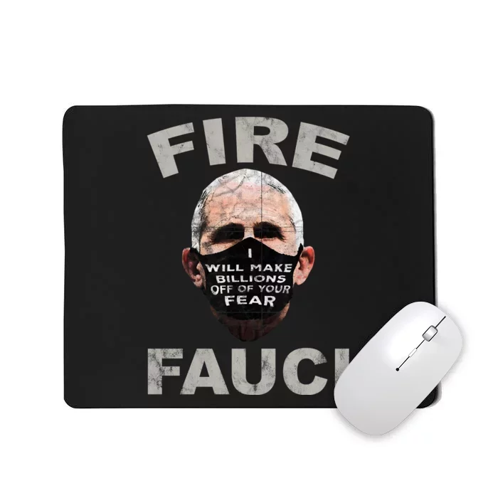 Fire Fauci Will Make Billions Off Of Your Fear Mousepad