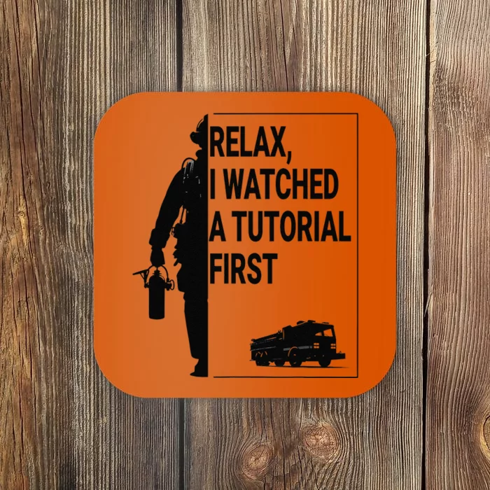 Funny Firefighter Watched Tutorial Retired Rookie Fireman Coaster