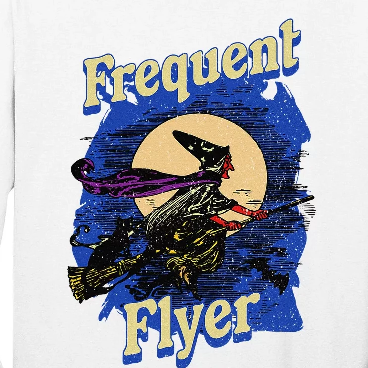 Frequent Flyer Witch Funny Halloween Witch Flyer Tall Long Sleeve T-Shirt