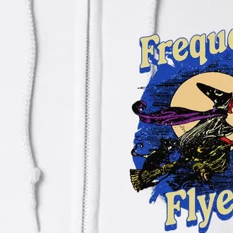 Frequent Flyer Witch Funny Halloween Witch Flyer Full Zip Hoodie