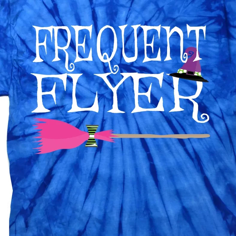 Frequent Flyer Witch Funny Cute Halloween Gift Tie-Dye T-Shirt