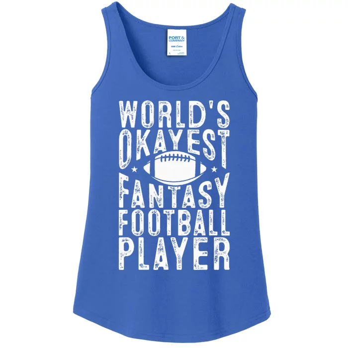 Fantasy Football Worlds Okayest Fantasy Football Player Ladies Essential Tank