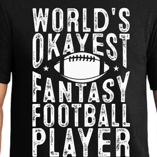 Fantasy Football Worlds Okayest Fantasy Football Player Pajama Set