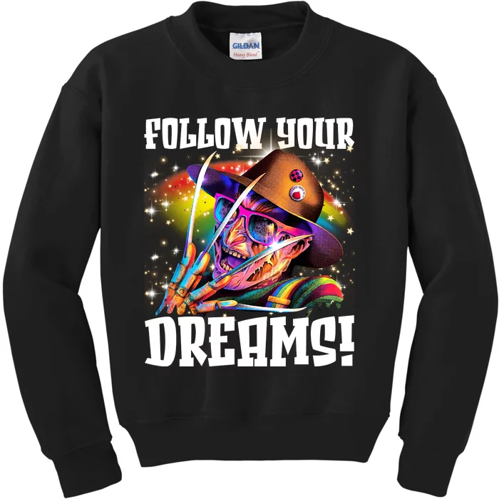 Freddy Follow Your Dream Rainbow Freddy Nightmare Horror Halloween Kids Sweatshirt