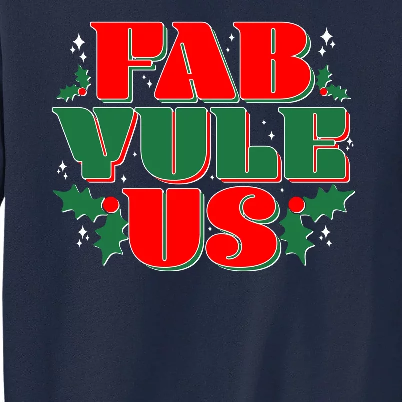 Funny Fab Yule Us Christmas Tall Sweatshirt