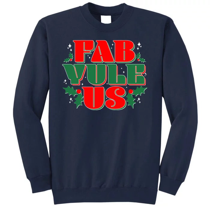 Funny Fab Yule Us Christmas Tall Sweatshirt