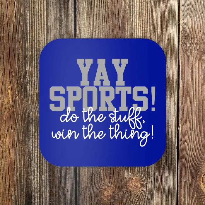 Funny Football Yay Sports Do The Stuff Win The Thing Team Gift Coaster