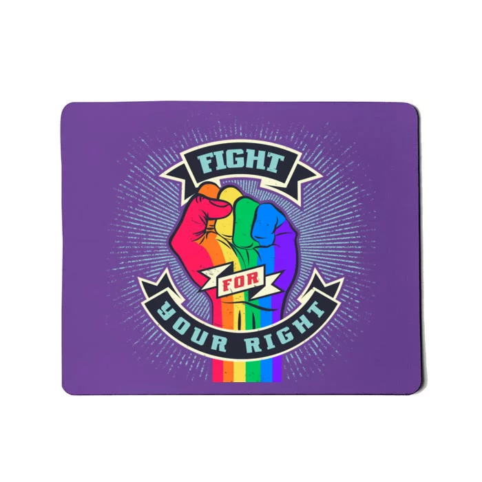 Fight For Your Right LGBT Pride Mousepad