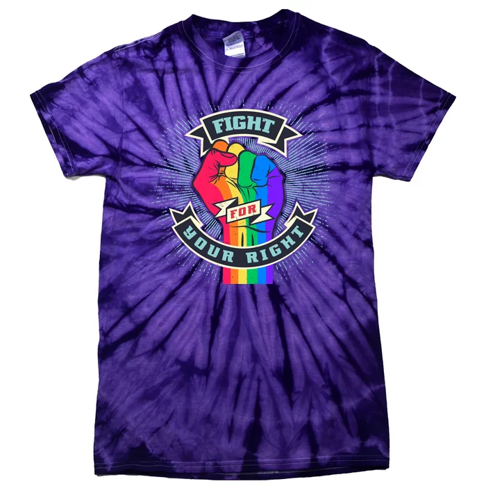 Fight For Your Right LGBT Pride Tie-Dye T-Shirt