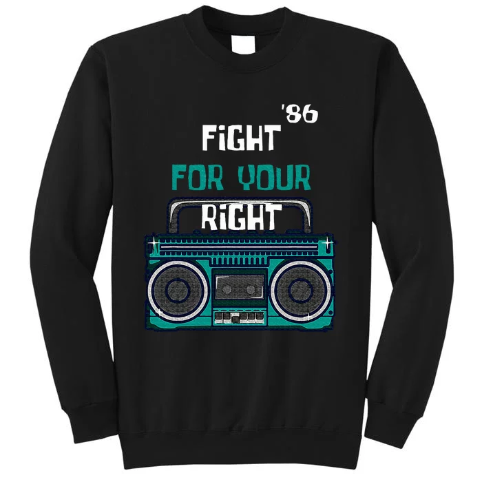 Fight For Your Right Ghetto Blaster Pop Band Musician Sweatshirt