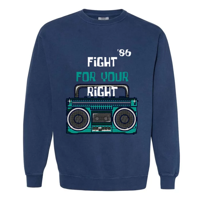 Fight For Your Right Ghetto Blaster Pop Band Garment-Dyed Sweatshirt