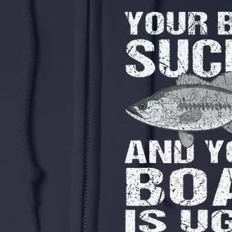 Funny Fishing Your Bait Sucks Fishing Gift Full Zip Hoodie