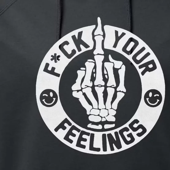 Funny Fuck Your Feelings Performance Fleece Hoodie