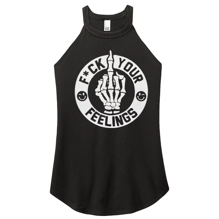 Funny Fuck Your Feelings Women’s Perfect Tri Rocker Tank