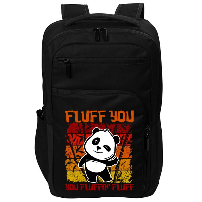 Funny Fluff You You Fluffin' Fluff Panda Bear Cute Animal Gift Impact Tech Backpack